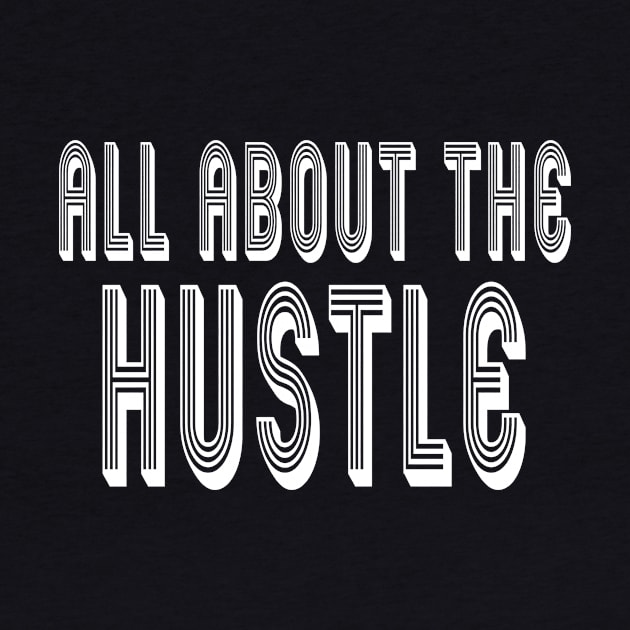 All About The Hustle by Tessa McSorley